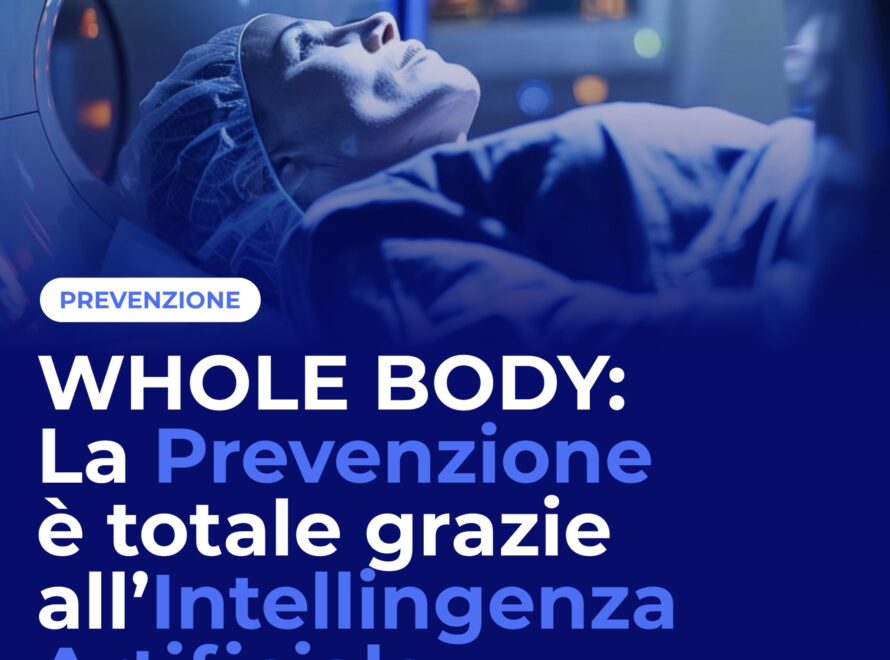 Whole Body la prevenzione è totale grazie all'intelligenza artificiale clinica sanatrix roma promo estate 2025