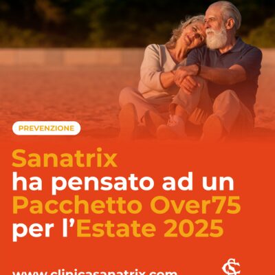 Promozione Over 75 clinica sanatriz roma agosto 2025